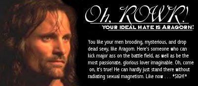 My ideal mate is Aragorn!
